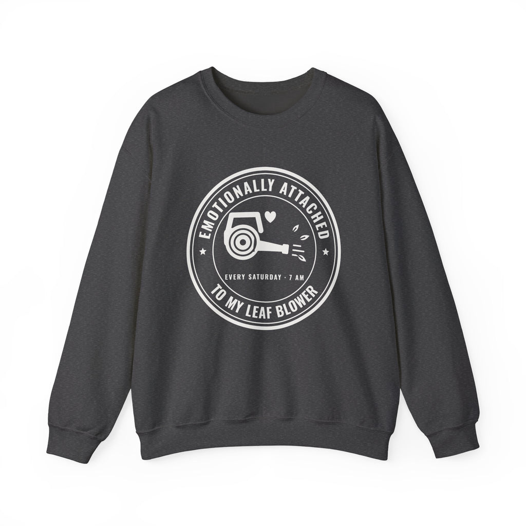 Emotionally Attached to My Leaf Blower Crewneck Sweatshirt (Dark)