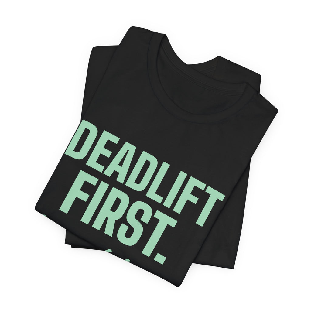 Deadlift First. Brunch Later Tee (Mint Green Ink)