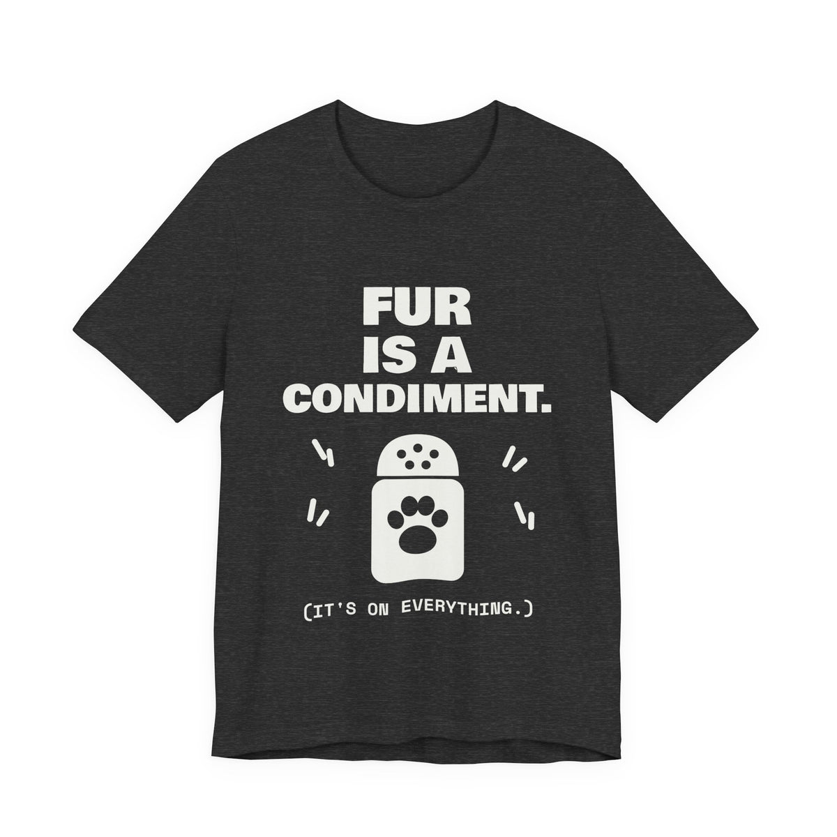 Fur Is a Condiment Tee (Dark)