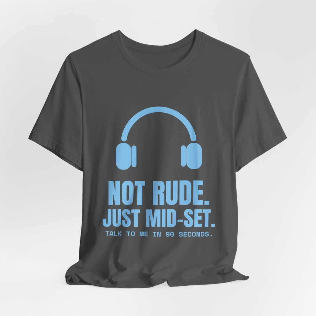 Not Rude. Just Mid-Set Tee (Sky Blue Ink)