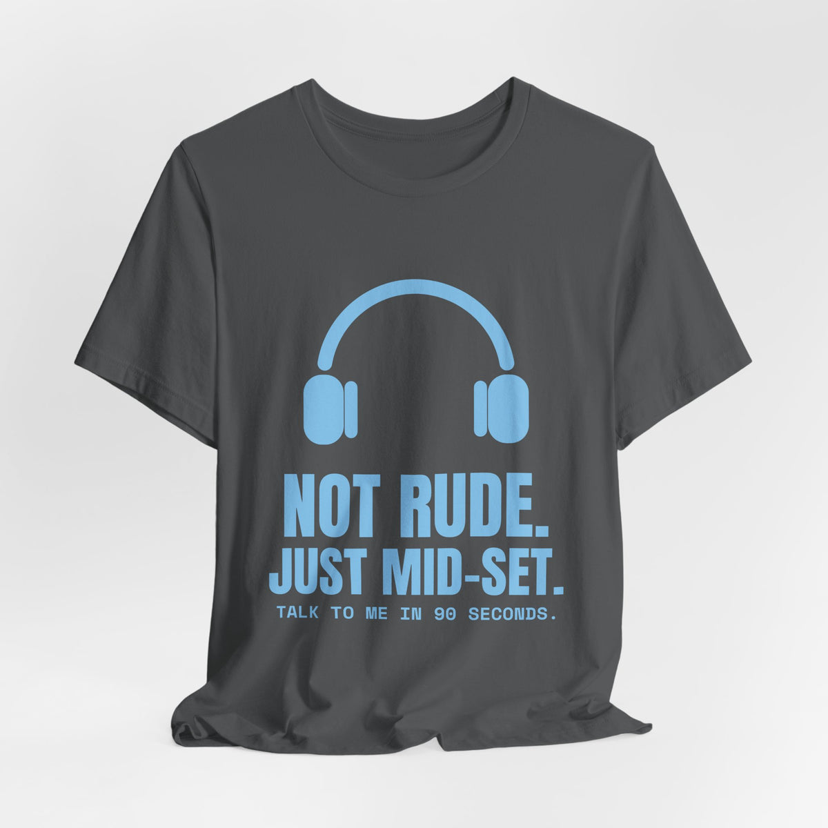 Not Rude. Just Mid-Set Tee (Sky Blue Ink)