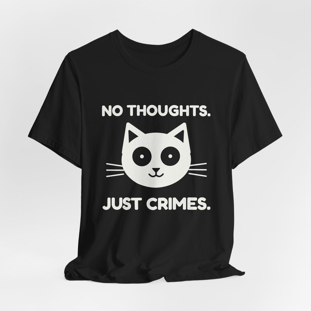 No Thoughts. Just Crimes. Tee (Dark)