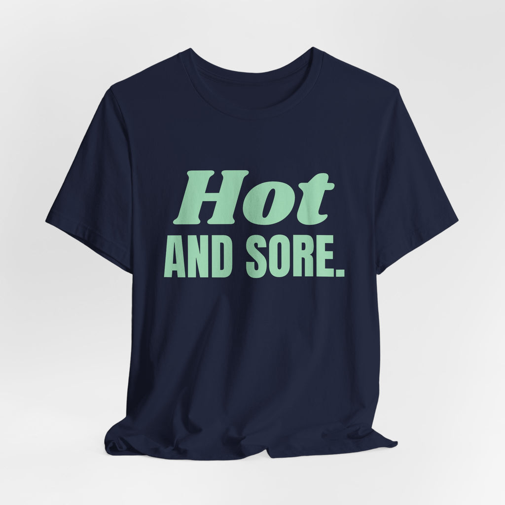 Hot and Sore Tee (Mint Green Ink)