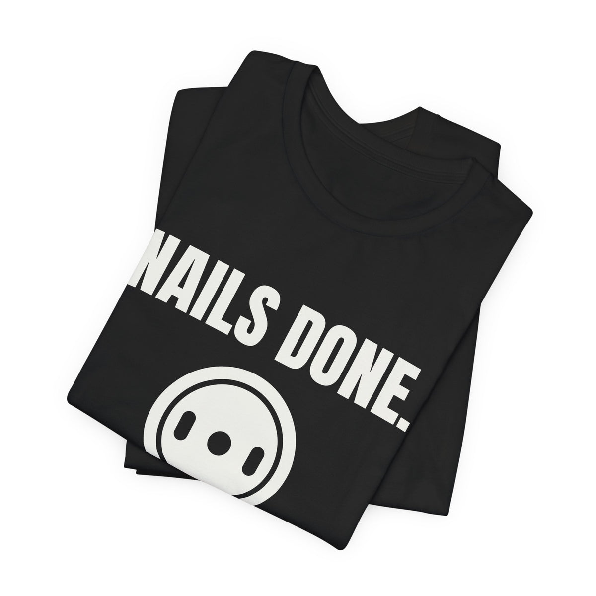 Nails Done. Plates On Tee (Dark)