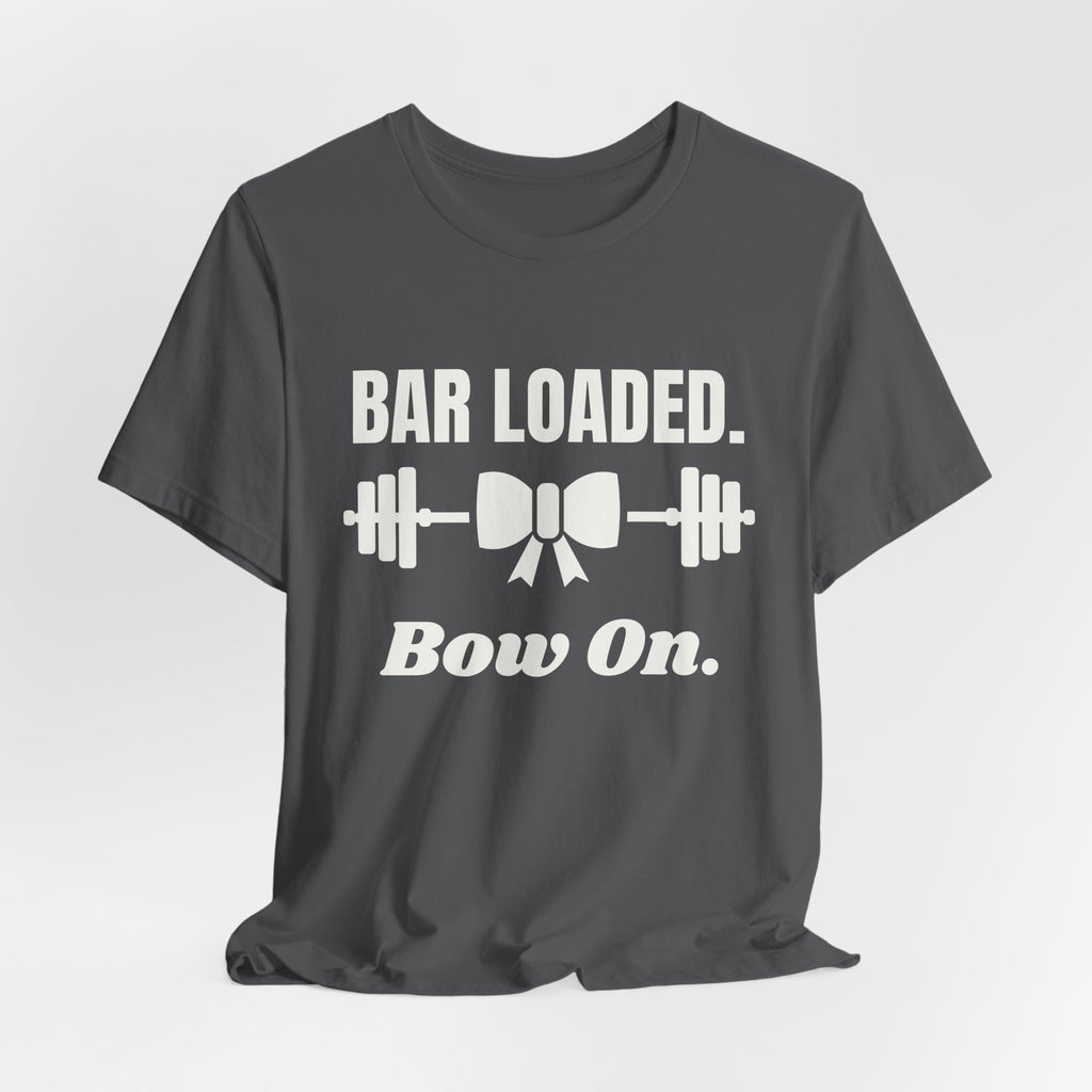 Bar Loaded. Bow On Tee (Dark)