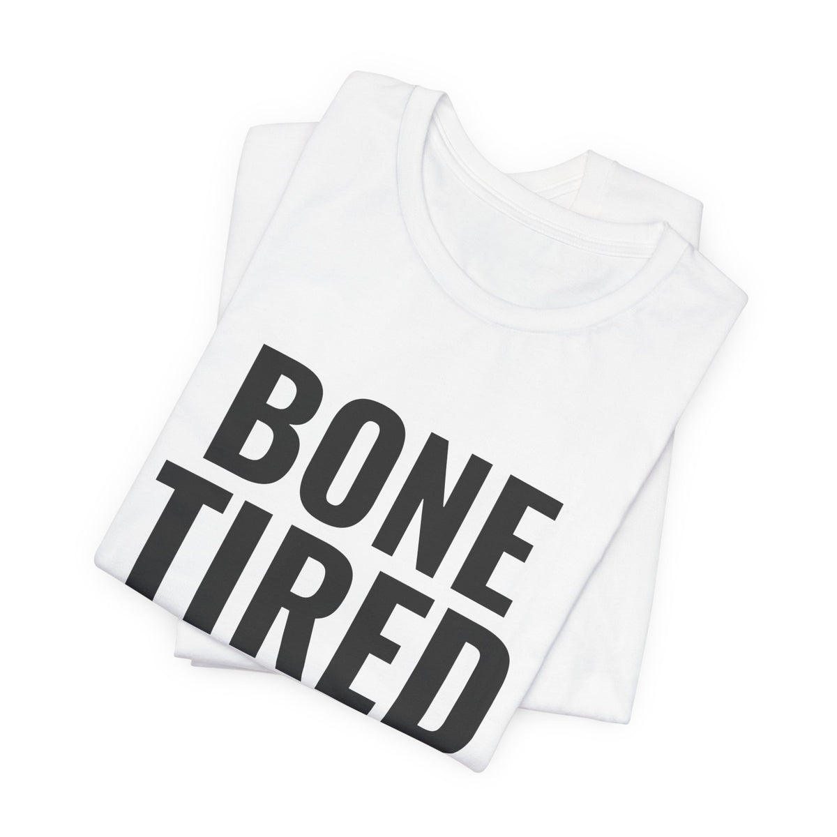 Bone Tired Tee (Light)