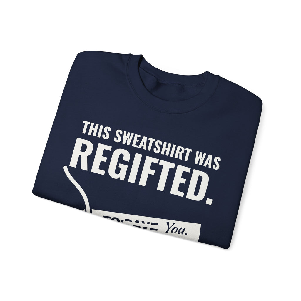 This Sweatshirt Was Regifted Crewneck Sweatshirt (Dark)
