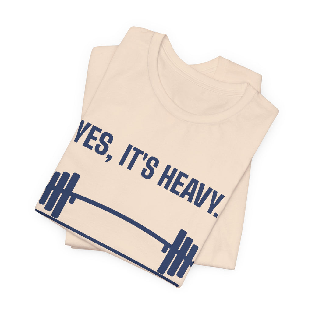 Yes, It's Heavy. No, My Back Is Fine Tee (Navy Blue Ink)