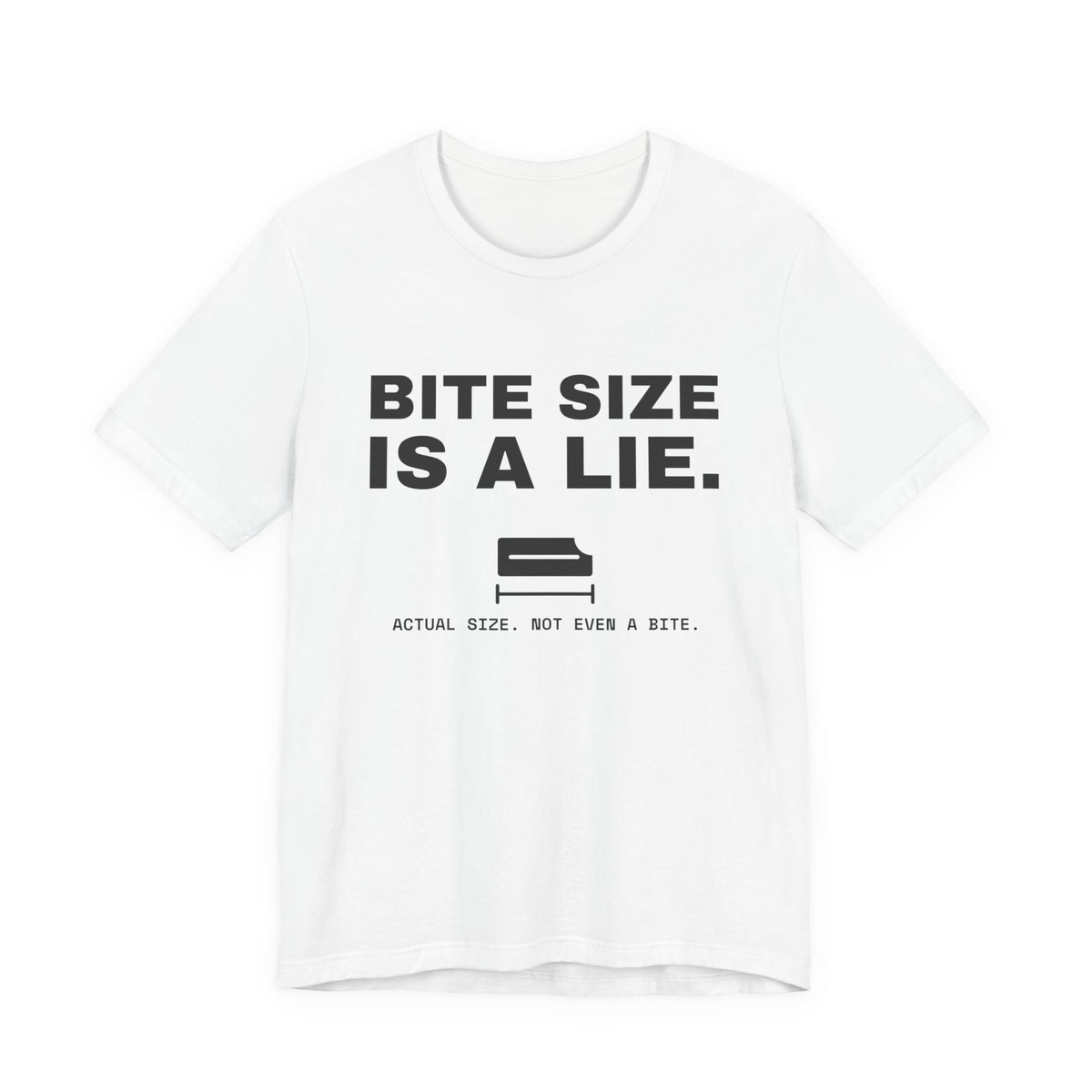 Bite Size Is a Lie Tee (Light)