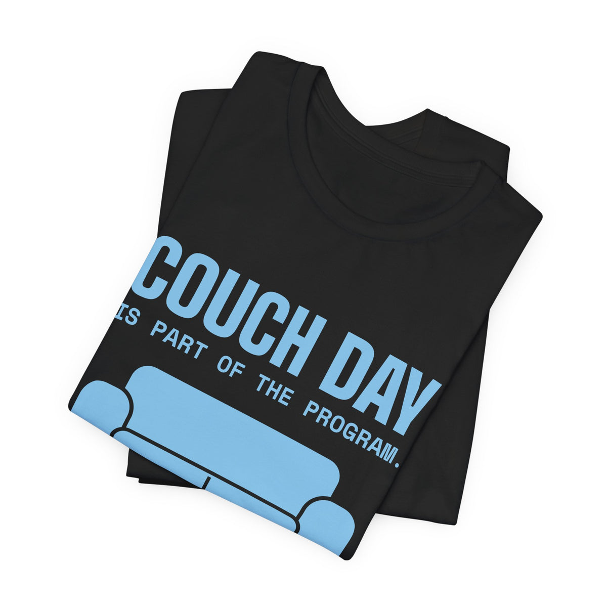 Couch Day Is Part of the Program Tee (Sky Blue Ink)