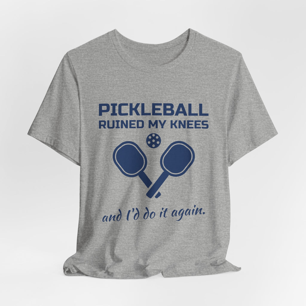 Pickleball Ruined My Knees and I'd Do It Again Tee (Navy Blue Ink)