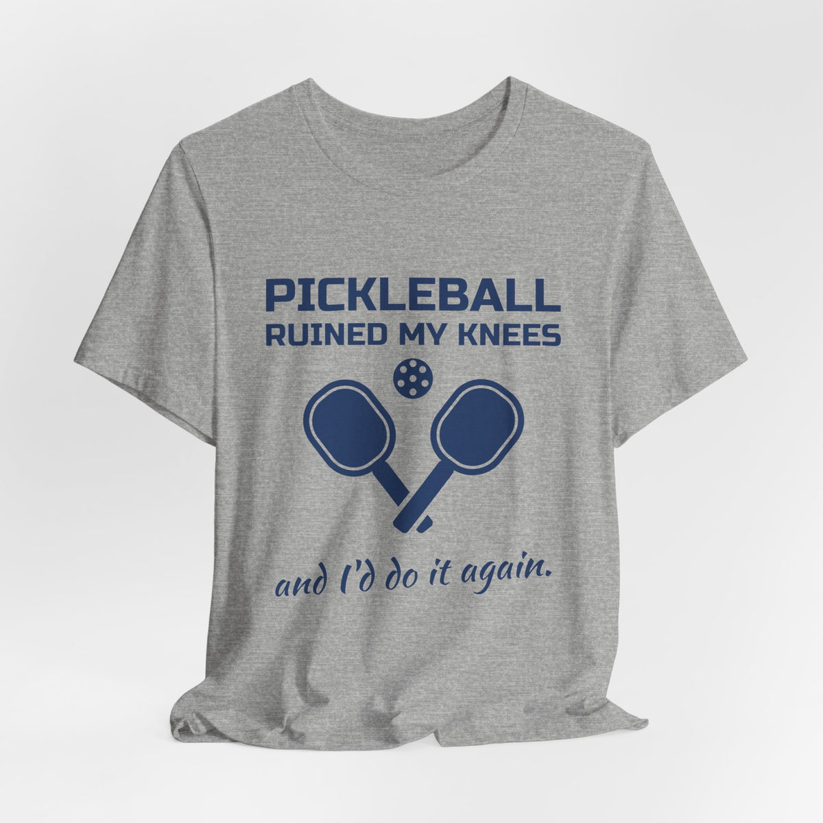 Pickleball Ruined My Knees and I'd Do It Again Tee (Navy Blue Ink)