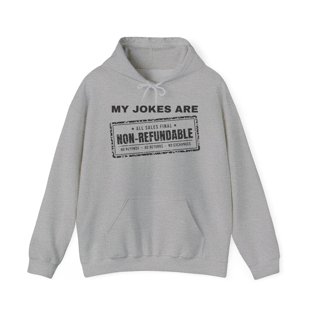 My Jokes Are Non-Refundable Hoodie (Light)