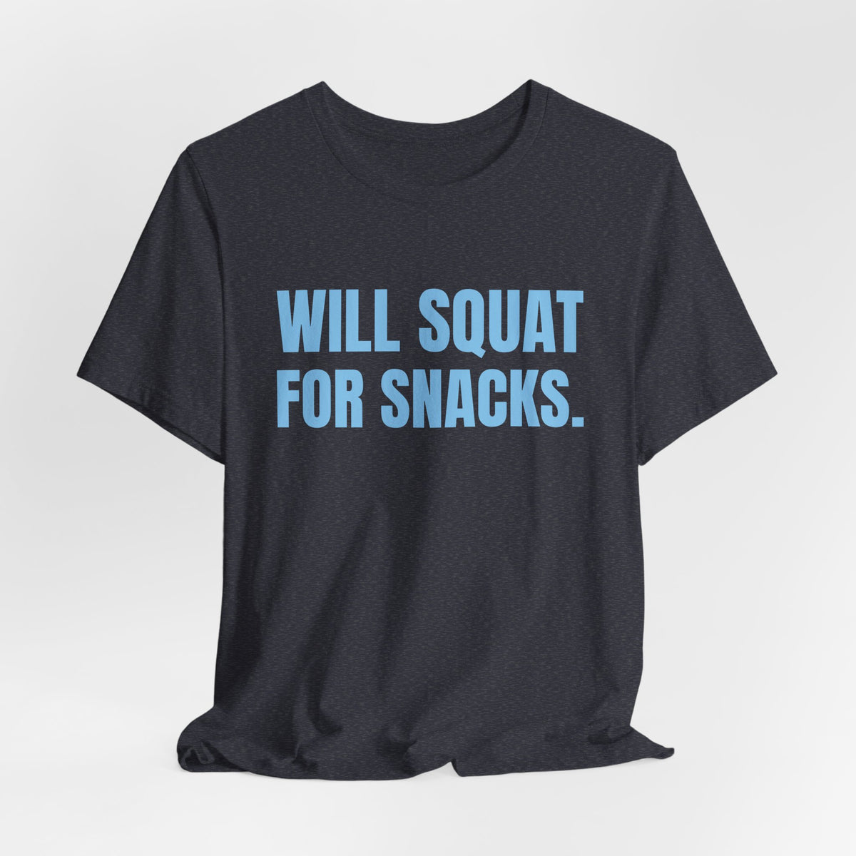 Will Squat for Snacks Tee (Sky Blue Ink)