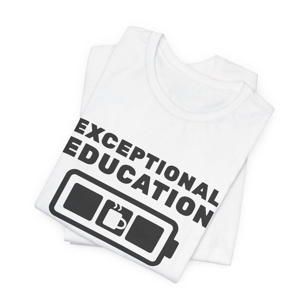 Exceptional Education: Powered by Patience & Coffee Tee (Light)