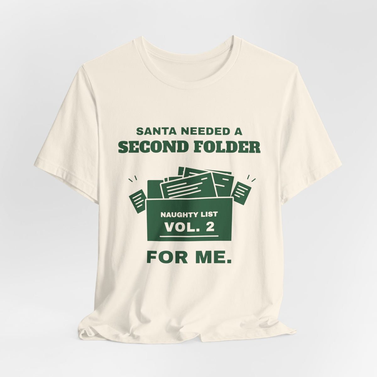 Santa Needed a Second Folder for Me Tee (Forest Green Ink)