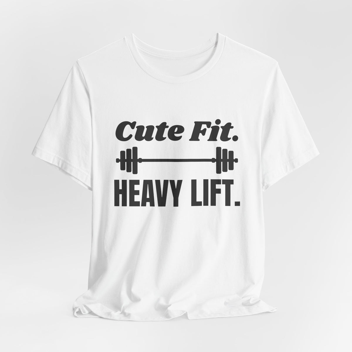 Cute Fit. Heavy Lift Tee (Light)