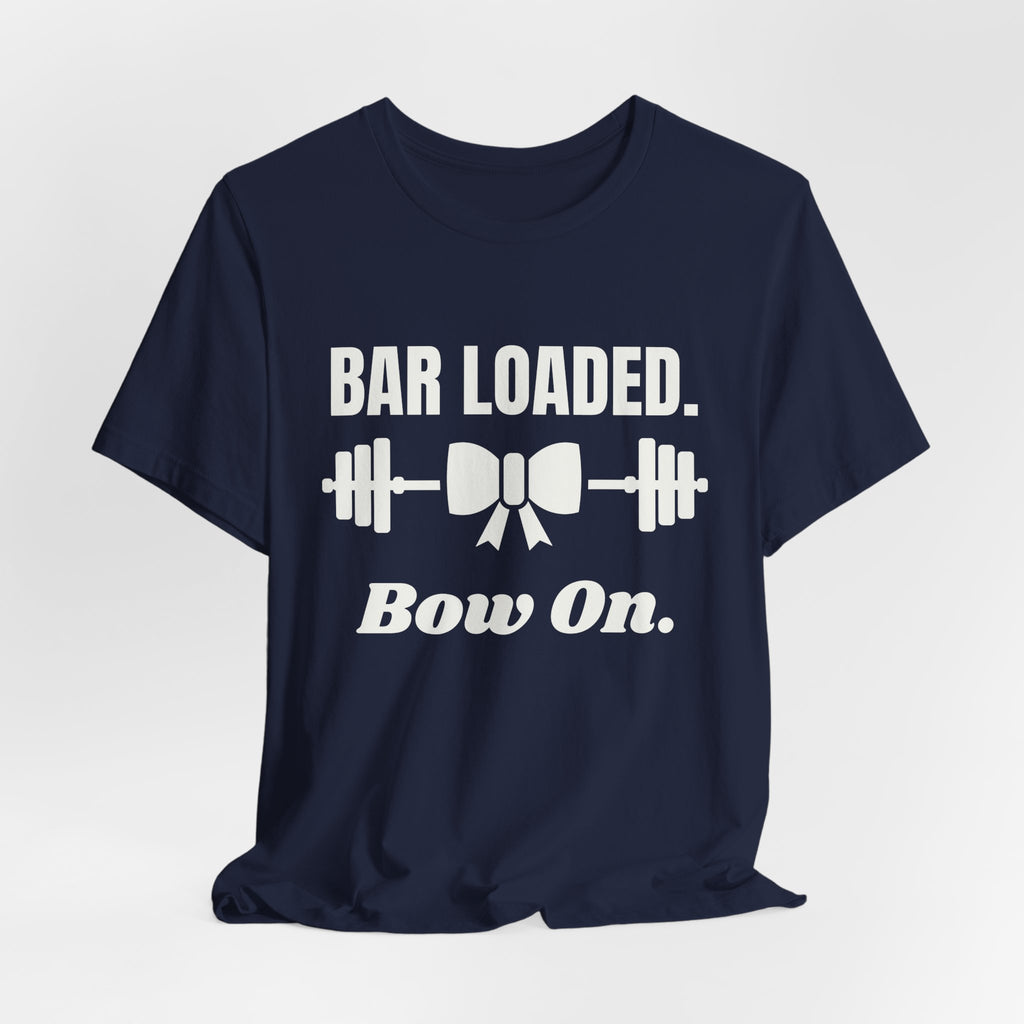 Bar Loaded. Bow On Tee (Dark)