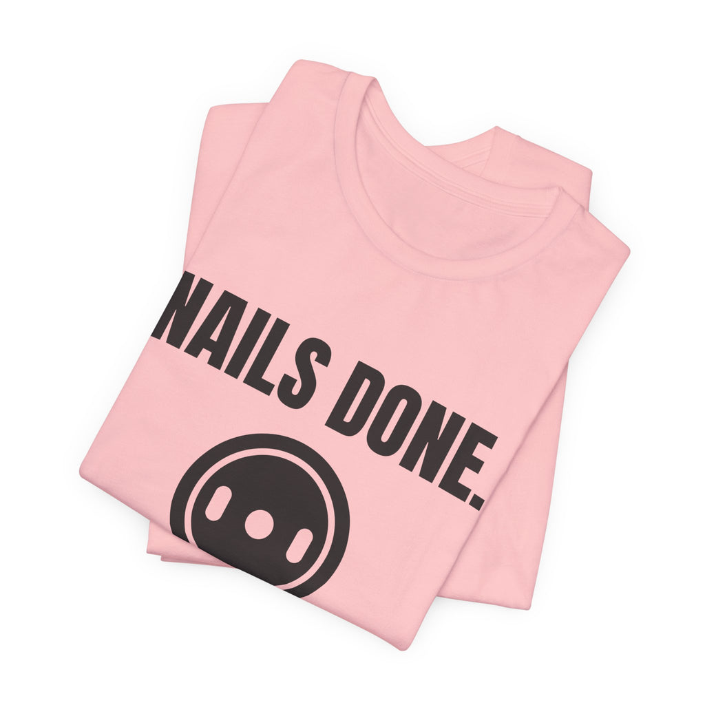 Nails Done. Plates On Tee (Light)