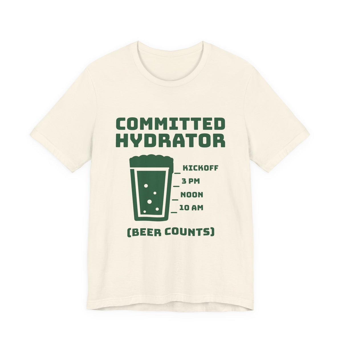 Committed Hydrator (Beer Counts) Tee (Forest Green Ink)