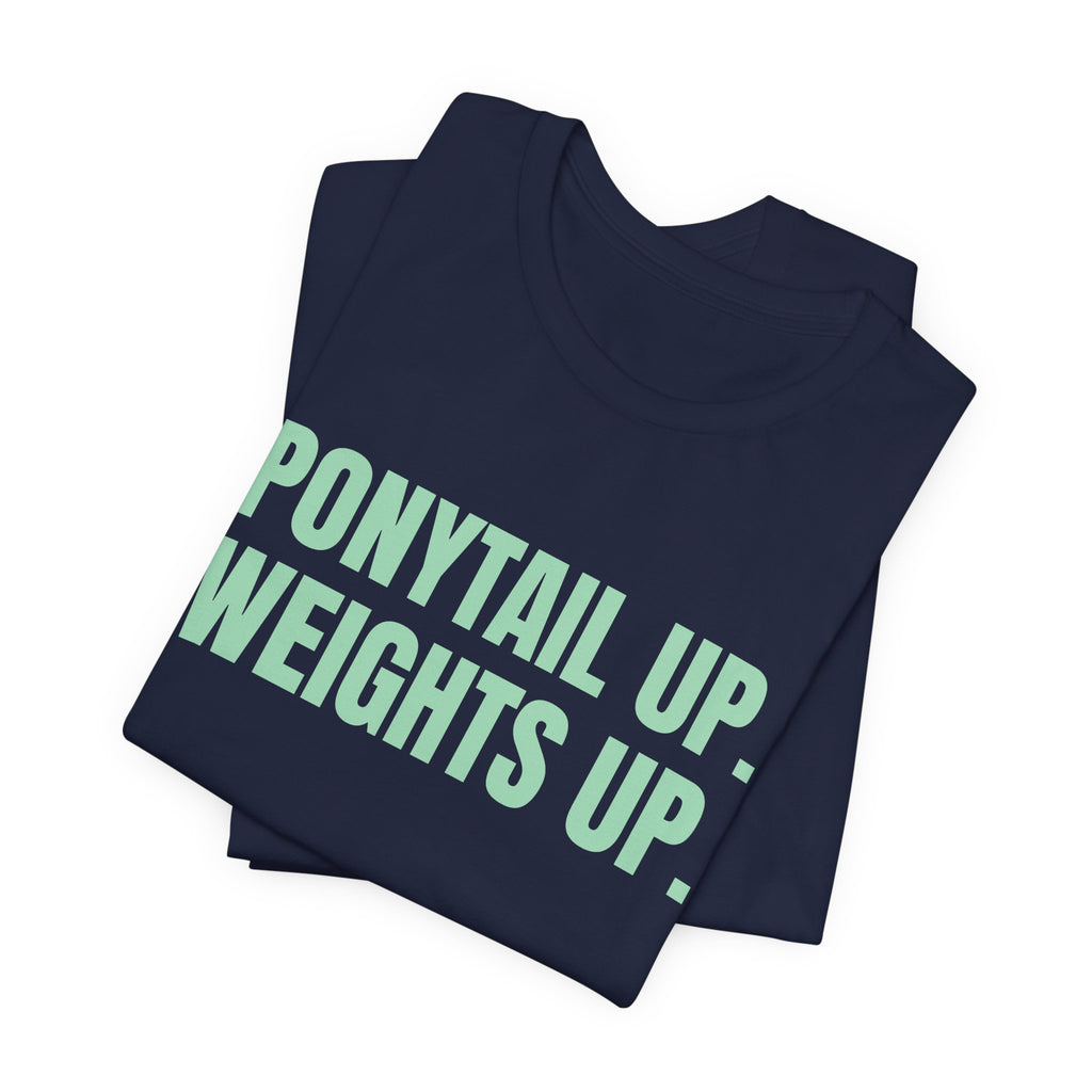 Ponytail Up. Weights Up Tee (Mint Green Ink)