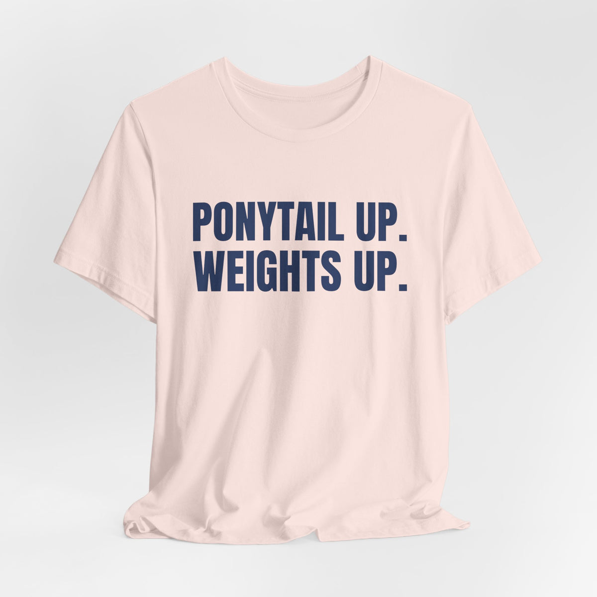Ponytail Up. Weights Up Tee (Navy Blue Ink)