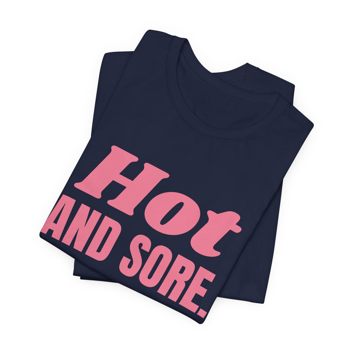 Hot and Sore Tee (Rose Pink)