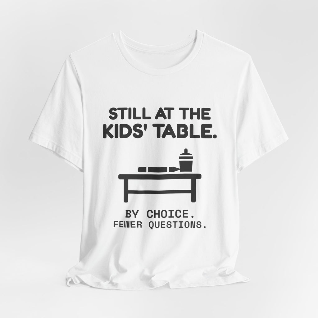 Still at the Kids' Table Tee (Light)