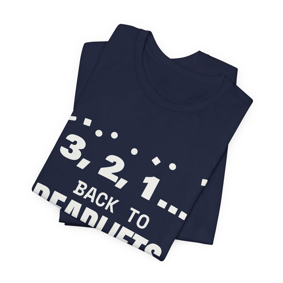 3, 2, 1... Back to Deadlifts Tee (Dark)