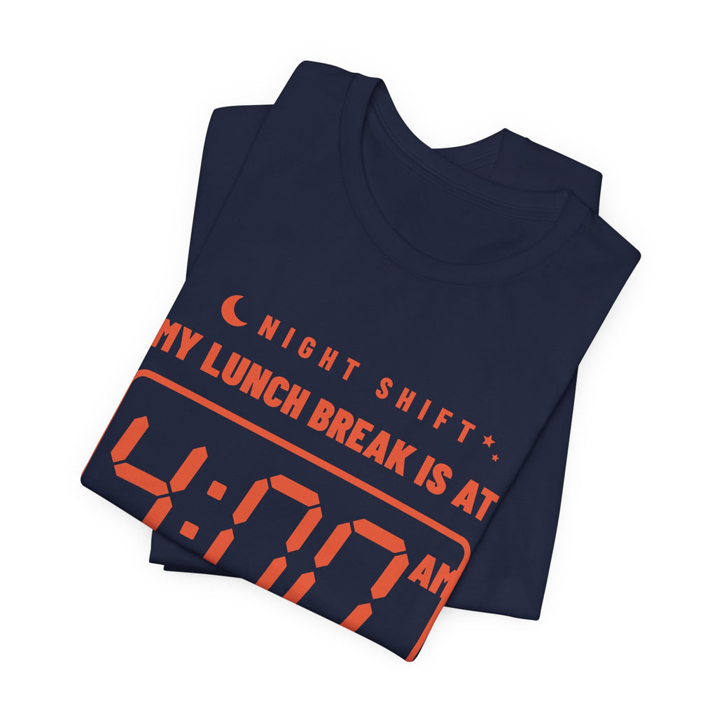 My Lunch Break Is at 4 AM Tee (Orange Ink)