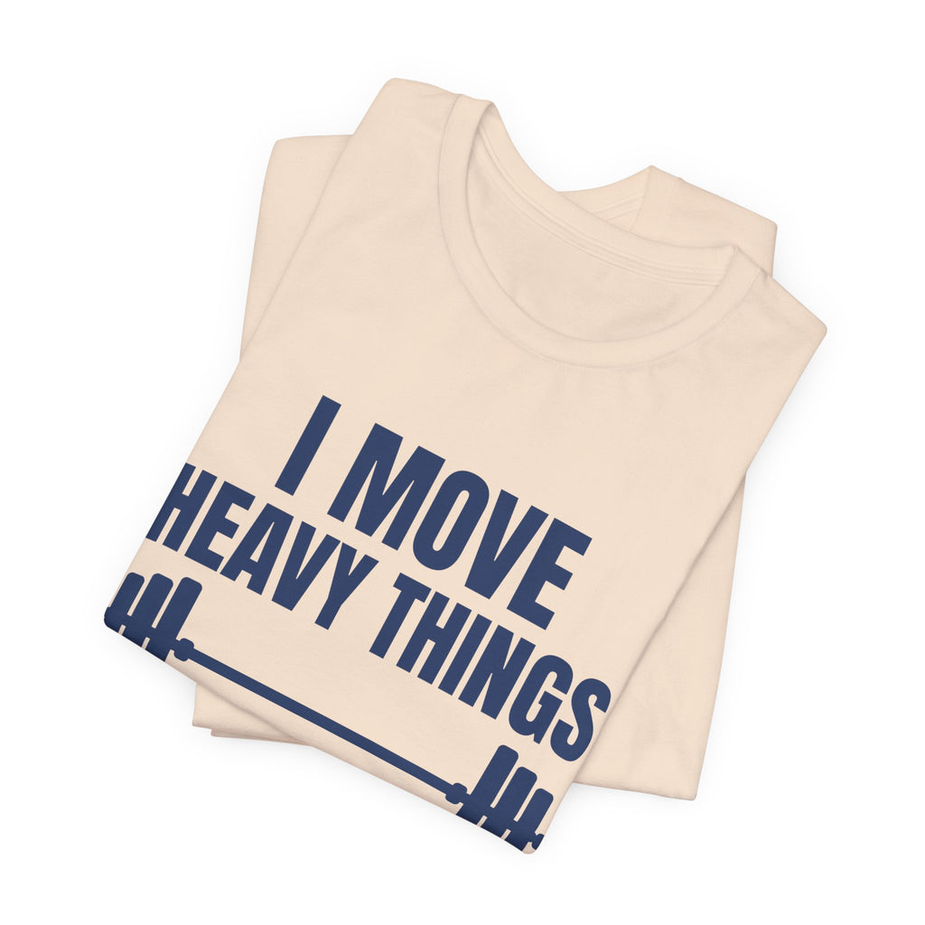 I Move Heavy Things and Avoid Eye Contact Tee (Navy Blue Ink)