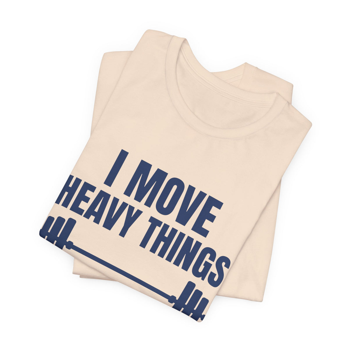 I Move Heavy Things and Avoid Eye Contact Tee (Navy Blue Ink)