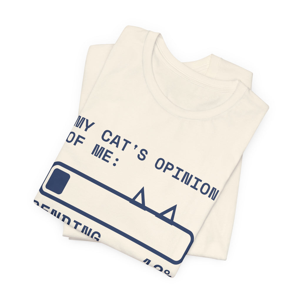 My Cat's Opinion of Me: Pending Tee (Navy Blue Ink)