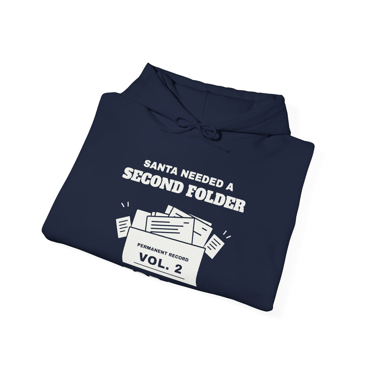 Santa Needed a Second Folder for Me Hoodie (Dark)
