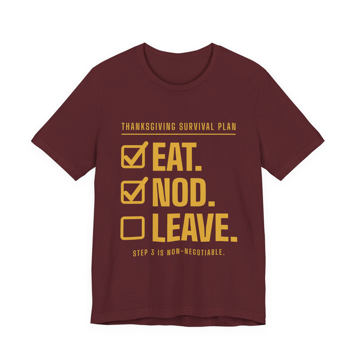 Eat. Nod. Leave. Tee (Gold Ink)