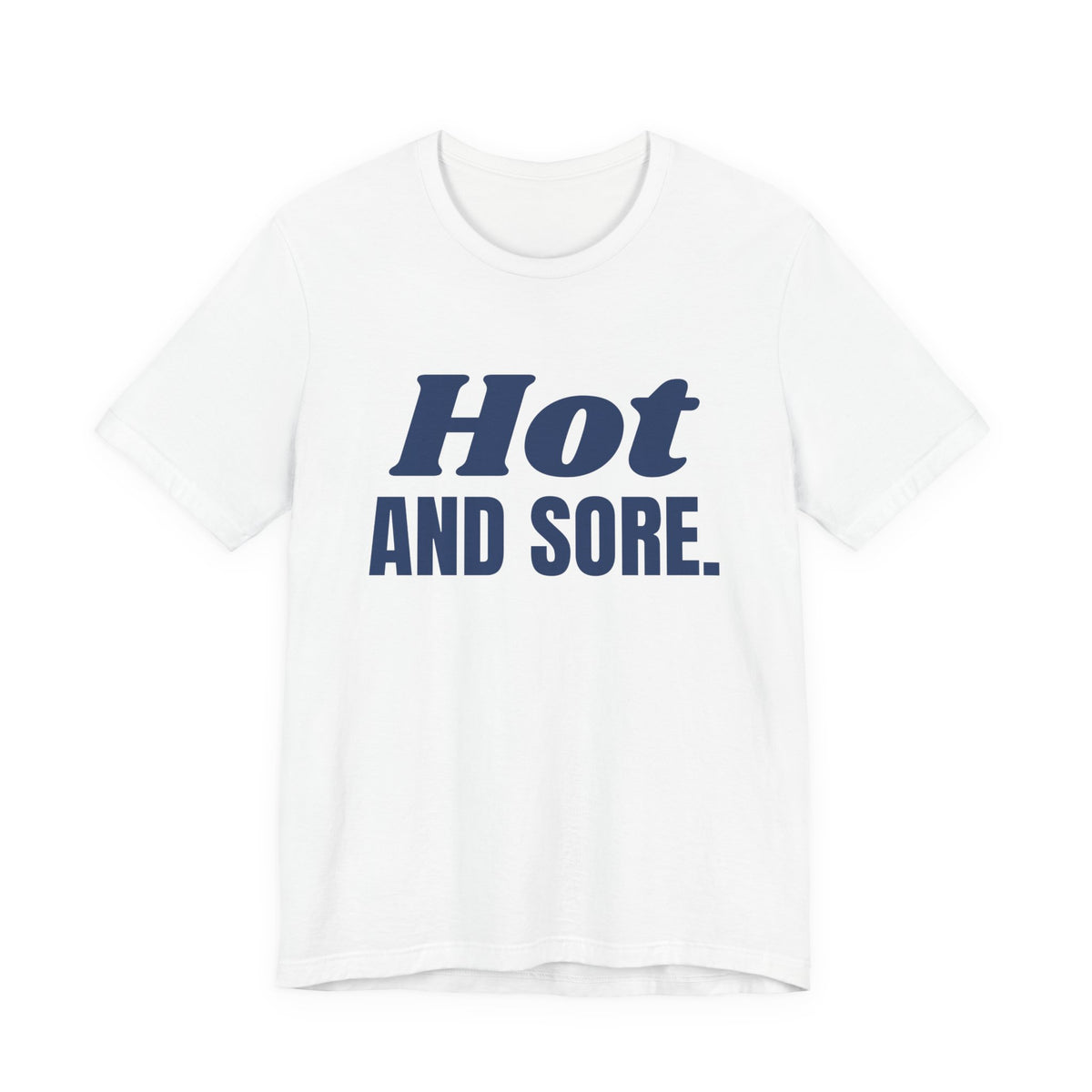 Hot and Sore Tee (Navy Blue Ink)