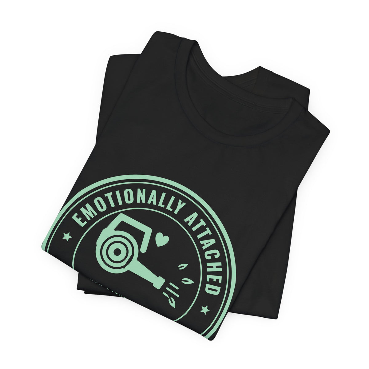 Emotionally Attached to My Leaf Blower Tee (Mint Green Ink)