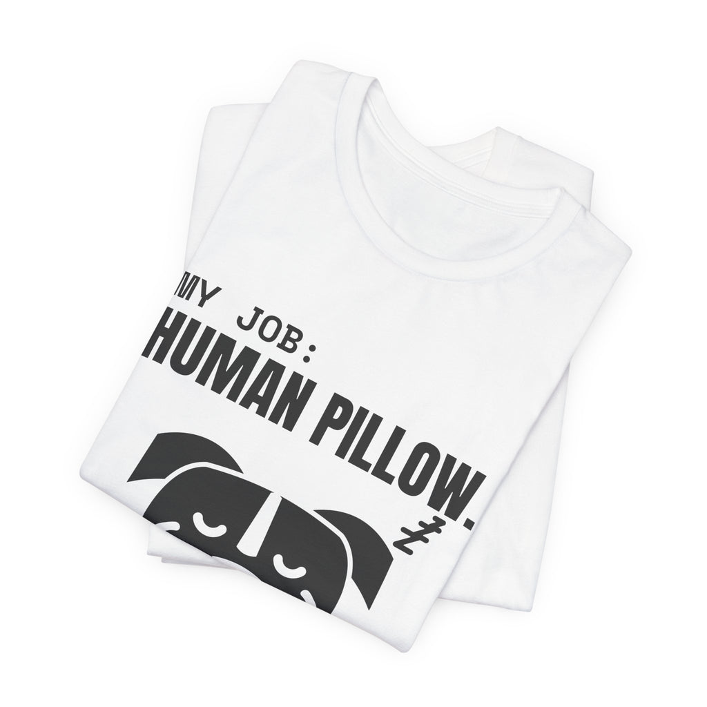My Job: Human Pillow Tee (Light)