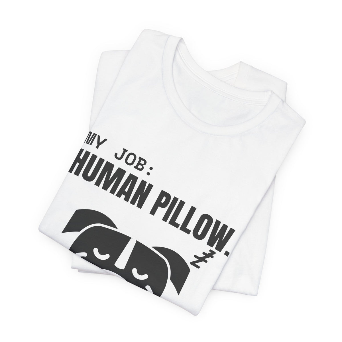 My Job: Human Pillow Tee (Light)