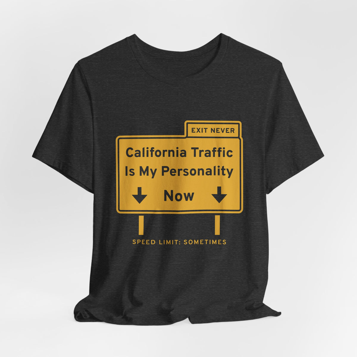 California Traffic Is My Personality Now Tee (Gold Ink)