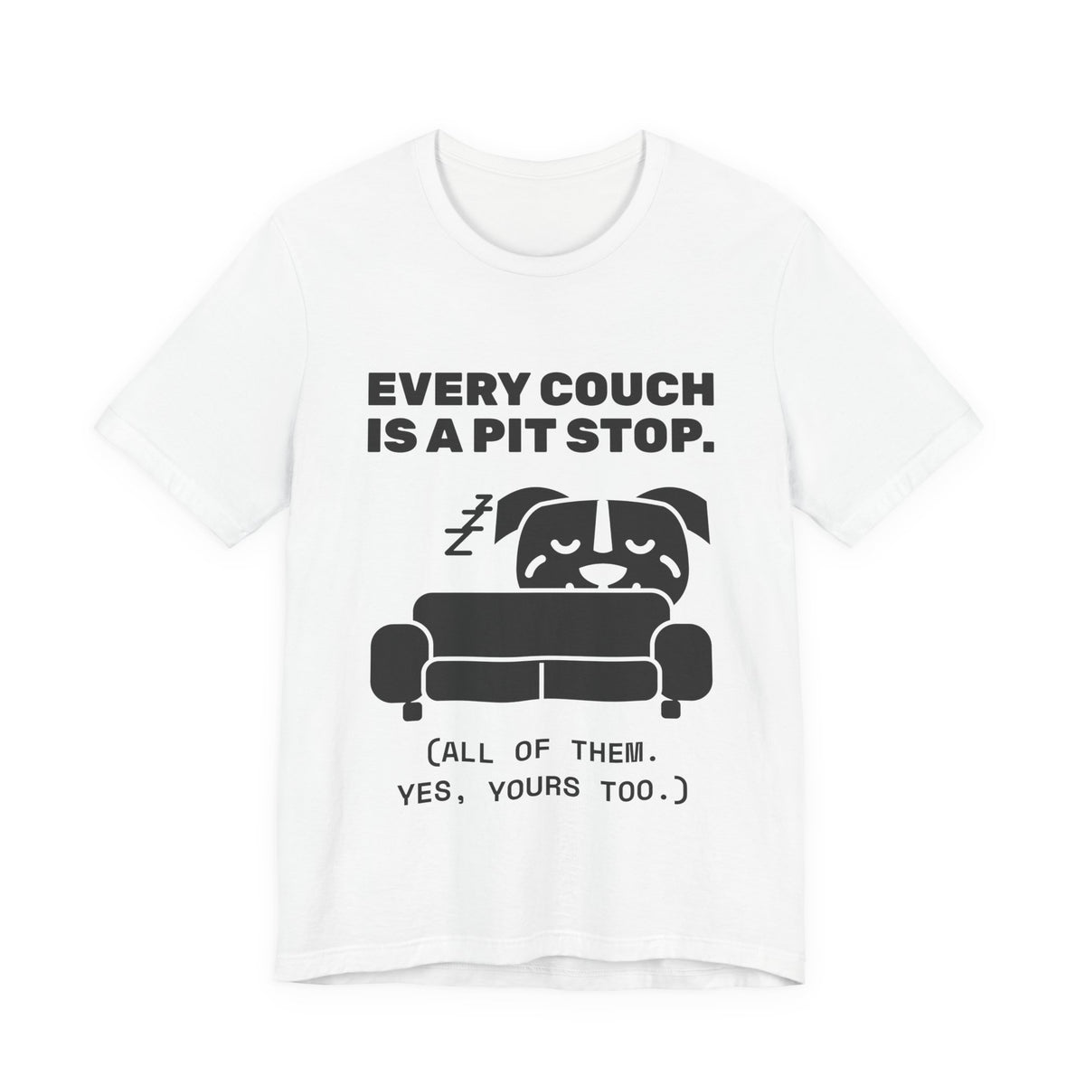 Every Couch Is a Pit Stop Tee (Light)