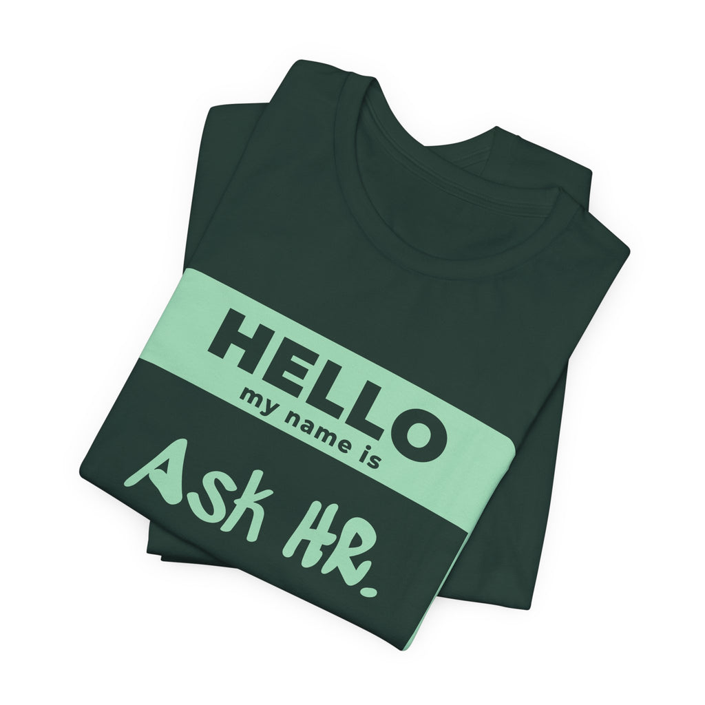 HR Knows Me by Name Tee (Mint Green Ink)