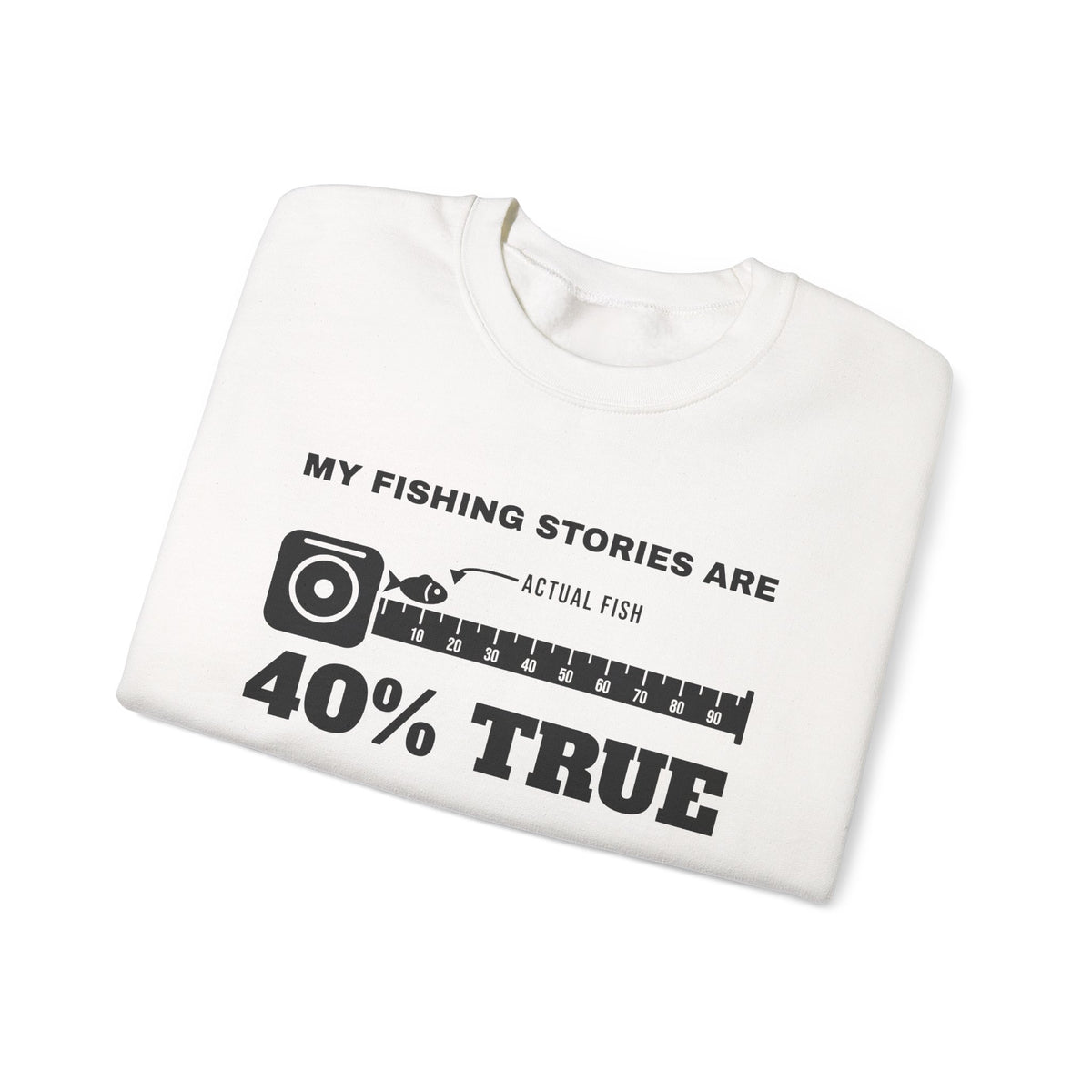 My Fishing Stories Are 40% True Crewneck Sweatshirt (Light)
