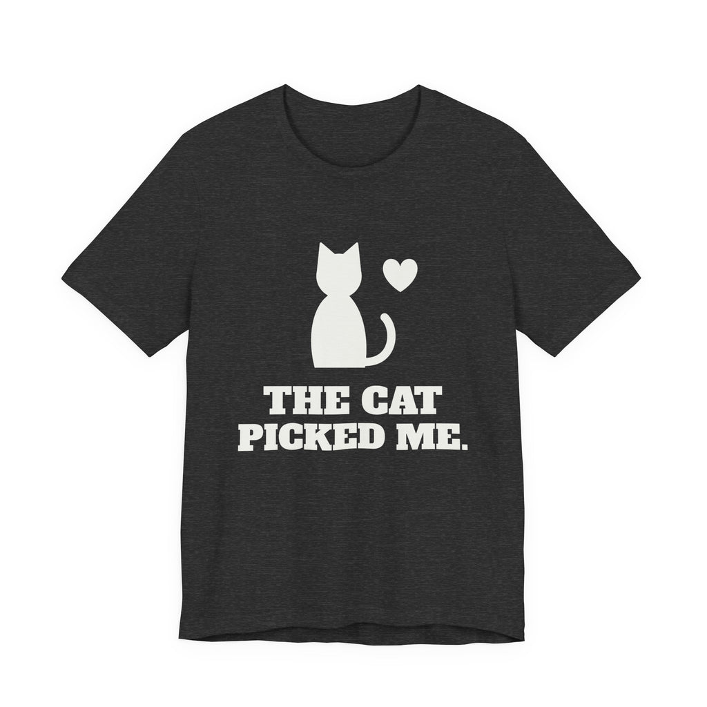 The Cat Picked Me Tee (Dark)