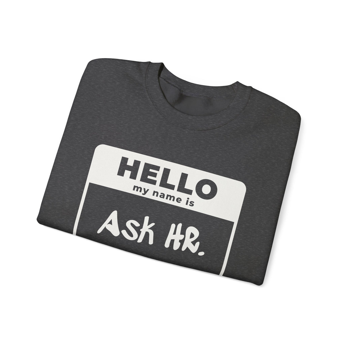 HR Knows Me by Name Crewneck Sweatshirt (Dark)
