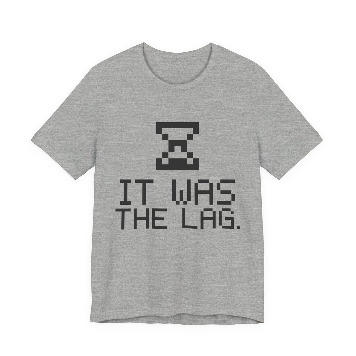 It Was the Lag Tee (Light)