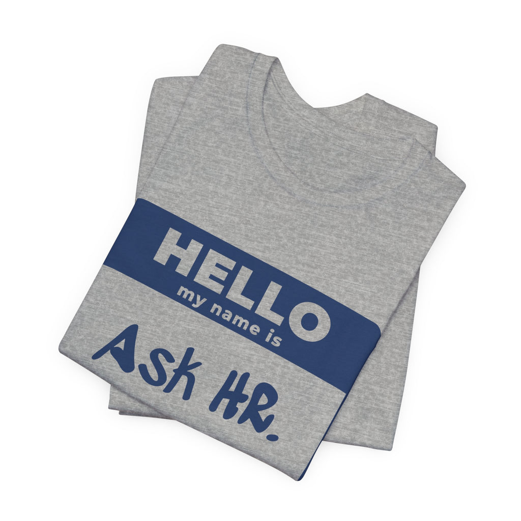 HR Knows Me by Name Tee (Navy Blue Ink)