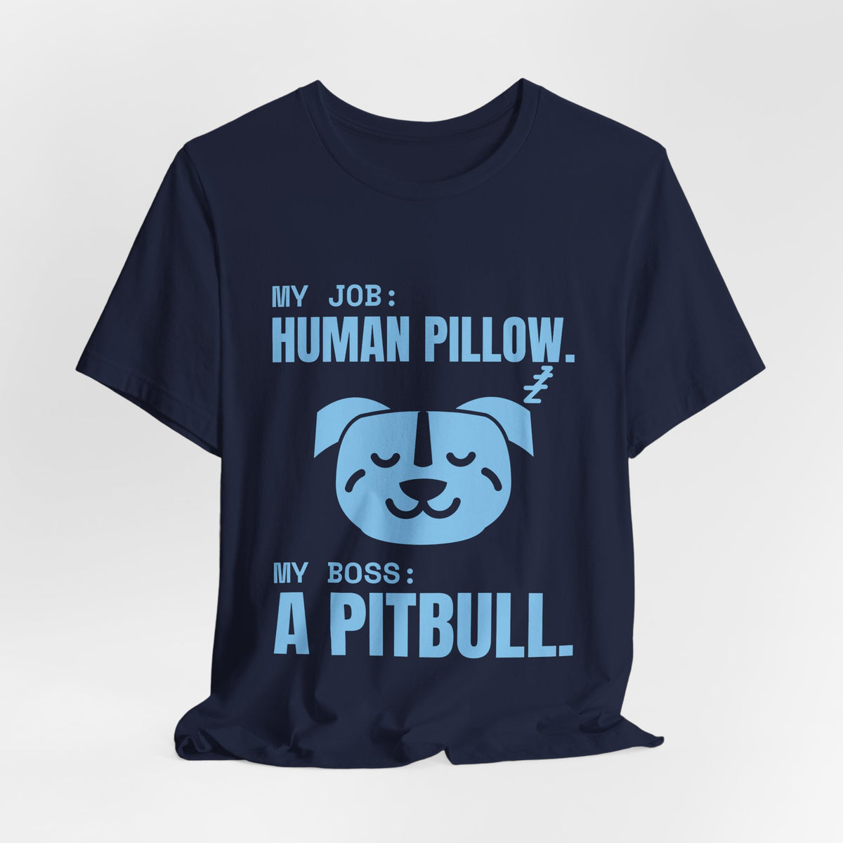 My Job: Human Pillow Tee (Sky Blue Ink)