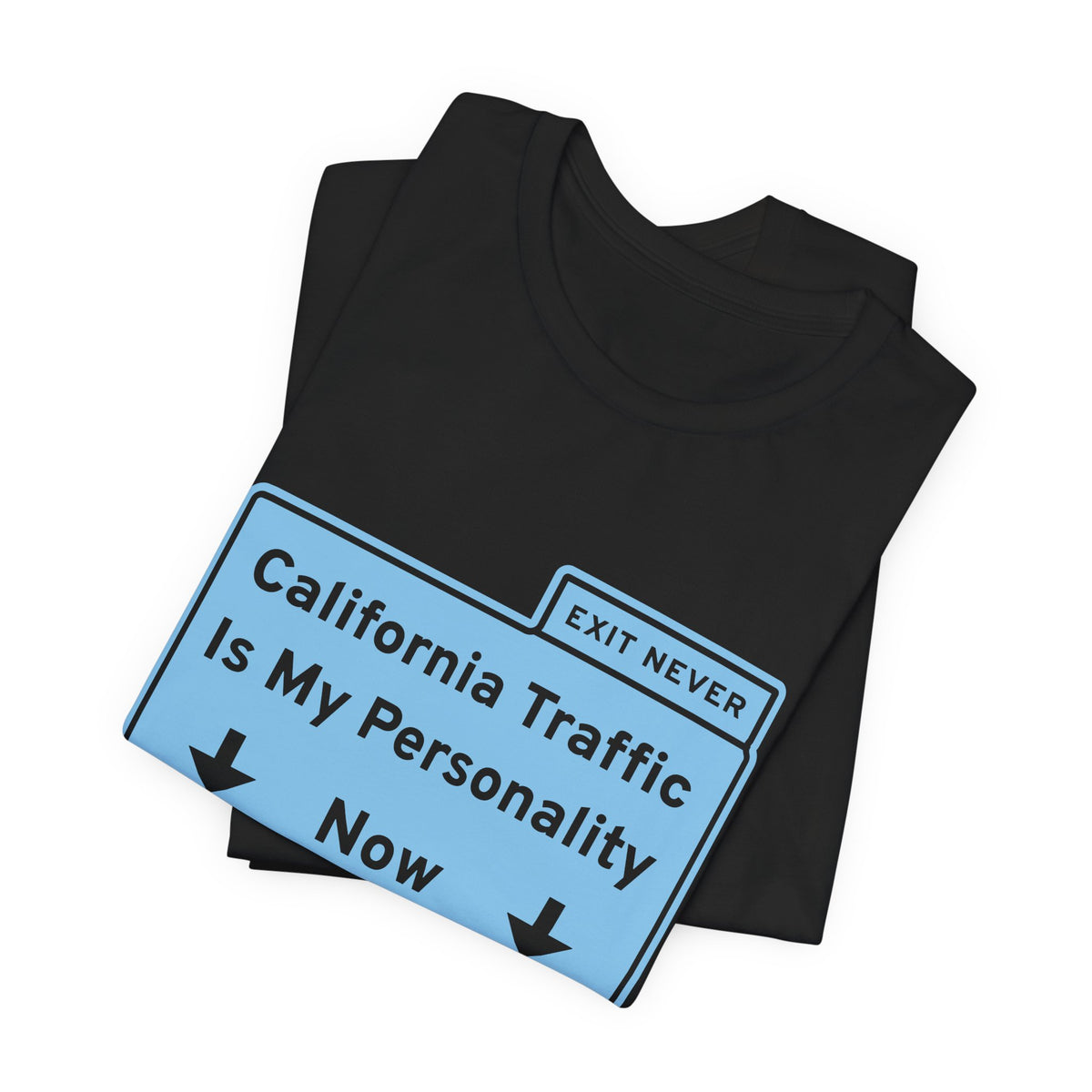 California Traffic Is My Personality Now Tee (Sky Blue Ink)