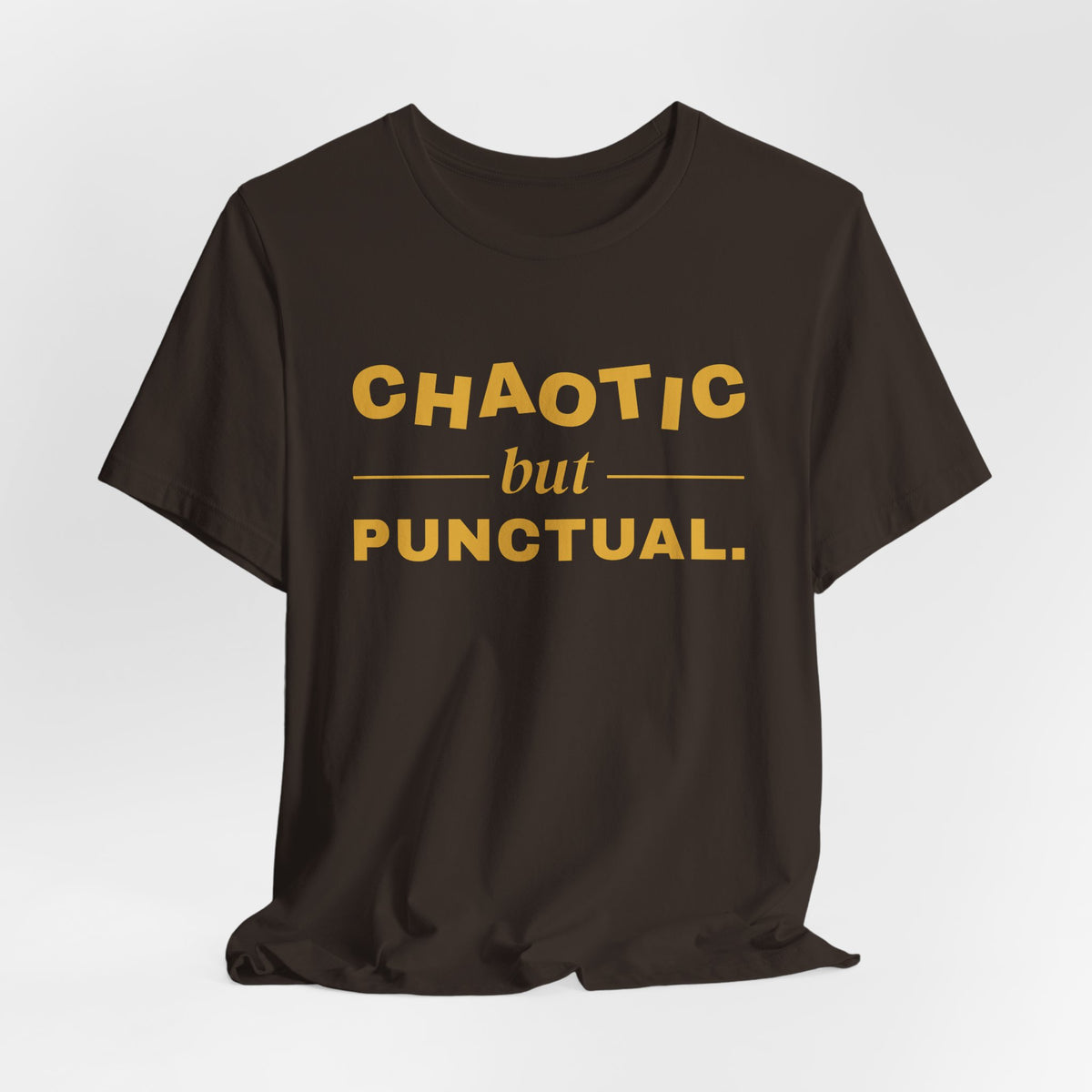 Chaotic but Punctual Tee (Gold Ink)